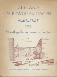 ZEELAND IN BEWOGEN DAGEN 1940-1945 – 3E DEEL - ca. 1946 (1)