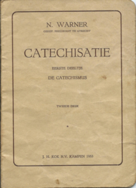 CATECHISATIE – EERSTE DEELTJE – DE CATECHISMUS - N. WARNER - 1953
