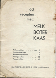 60 RECEPTEN met: MELK BOTER KAAS - 1955