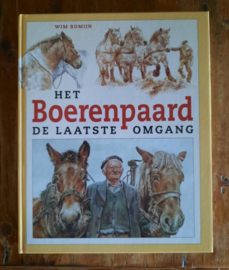 HET BOERENPAARD DE LAATSTE OMGANG – WIM ROMIJN - 2003