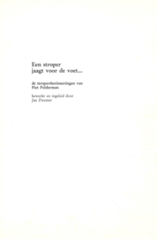 Een stroper jaagt voor de voet. . . – Jan Zwemer – 1987