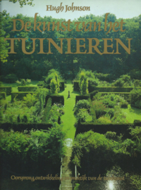 De kunst van het TUINIEREN – Hugh Johnson - 1986