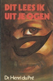 DIT LEES IK UIT JE OGEN – Dr. Henri du Pré - 1978