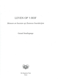 LEVEN OP ’T HOF – Gerard Smallegange - 2005
