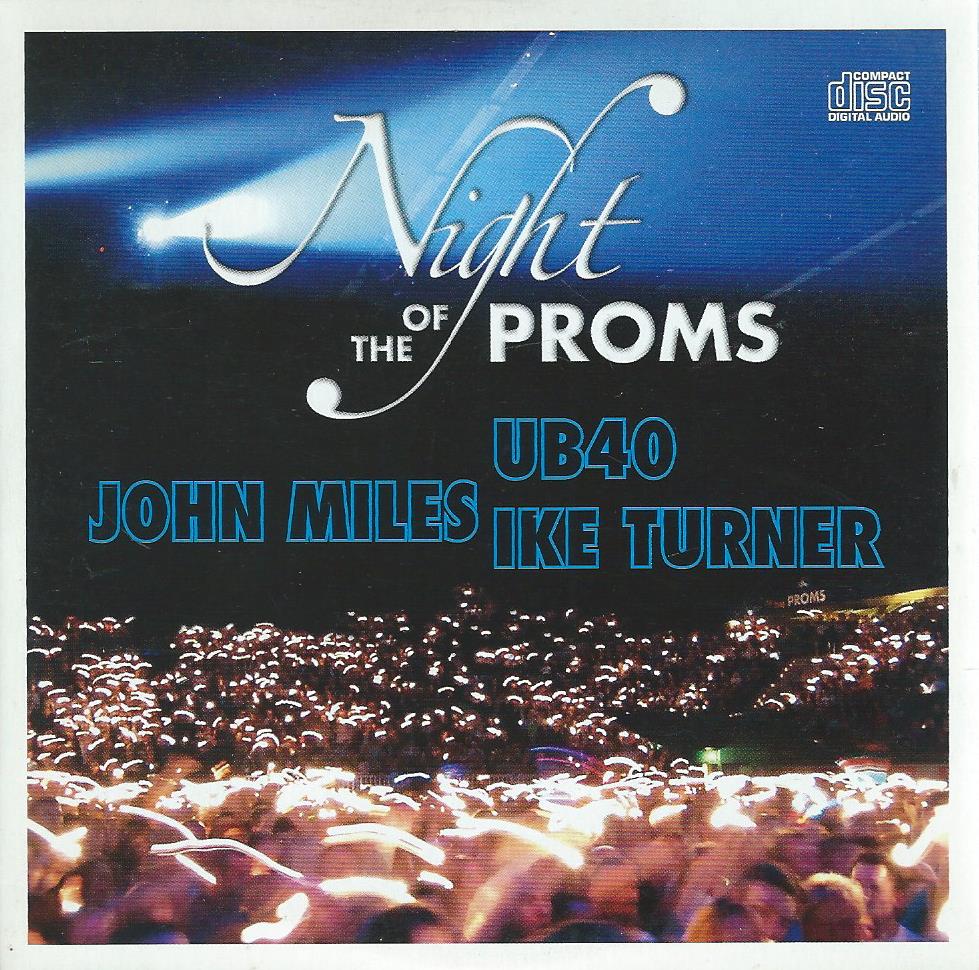CD – Single – NIGHT OF THE PROMS – JOHN MILES, UB40, IKE TURNER - 2007
