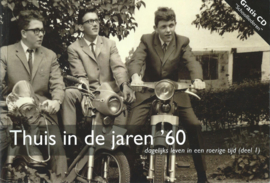 Thuis in de jaren ’60 – deel 1 - Peter Boer, Froukje ten Hove - 2008