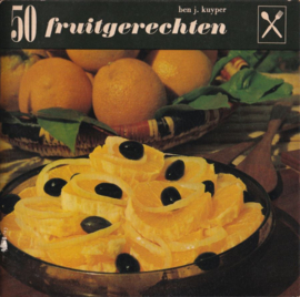 50 fruitgerechten – BEN J. KUYPER – 1967