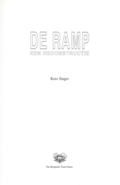 DE RAMP – EEN RECONSTRUCTIE – KEES SLAGER – gebonden - 1992