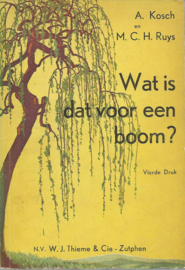 Wat is dat voor een boom? – A. Kosch en M.C.H. Ruys - 1951