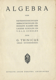 ALGEBRA VOOR NIJVERHEIDSSCHOLEN ... – G. TRINICUS