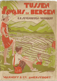 TUSSEN SAWAHS EN BERGEN – C.H. SEVENHUIJSEN-VERHOEFF - 1936