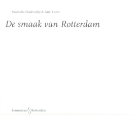 De smaak van Rotterdam – Szabinka Dudevsky & Arie Kievit - 2001