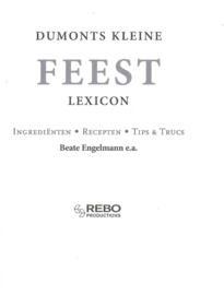 DUMONTS KLEINE FEEST LEXICON – Beate Engelmann e.a. (vertaling en redactie: Cora Kool) - 2010