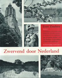 Zwervend door Nederland – DEEL I en DEEL II - EVERT ZANDSTRA –- 1962, 1963