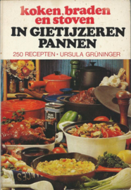 Koken, braden en stoven in gietijzeren pannen – U. Grüninger - 1976