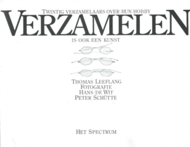 VERZAMELEN IS OOK EEN KUNST – THOMAS LEEFLANG - 1982