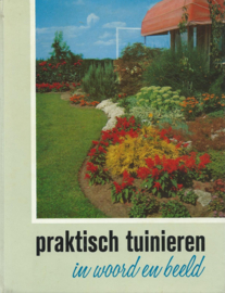 praktisch tuinieren in woord en beeld – C.E. PEARSON - 1971