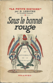 Sous le bonnet rouge - G. LENOTRE - 1936