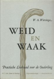 WEID EN WAAK – W.A. Wiersinga - 1952