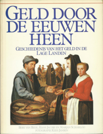 GELD DOOR DE EEUWEN HEEN – BERT VAN BEEK, HANS JACOBI EN MARJAN SCHAARLOO – 1984