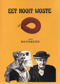 EET NOOIT WOSTE DOOR KO STEKETEE – 1983