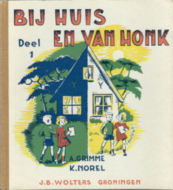 BIJ HUIS EN VAN HONK – DEEL I, III en IV - A. GRIMME EN K. NOREL – ca. 1961-1962 – 3 stuks