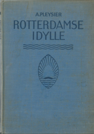 ROTTEDAMSE IDYLLE – A. PLEYSIER – 1941