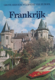 Grote Reis-Encyclopedie van Europa – Frankrijk - J.I. Woldring  - 1985 (1)