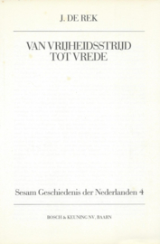 VAN VRIJHEIDSSTRIJD TOT VREDE – J. de Rek - 1983