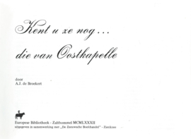 Kent u ze nog . . . die van Oostkapelle – A.J. de Broekert – 1982