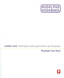 RUDOLPHS KOOKBOEK - lekker snel – Rudolph van Veen - 2004