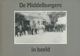 De Middelburgers in beeld - door Peter Sijnke, Monique Vaal, Anneke van Waarden - 1989