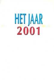 HET JAAR 2001 – EMOTIE IN NIEUWS EN SPORT - 2001