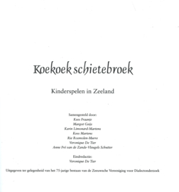 Koekoek schietebroek – Kinderspelen in Zeeland – Kees Fraanje e.a. - 2005