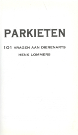 PARKIETEN – 101 VRAGEN AAN DIERENARTS HENK LOMMERS - 1994