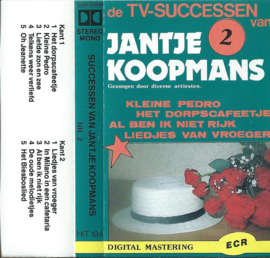 MC – Various - de TV-SUCCESSEN van  JANTJE KOOPMANS - 2 – jaren ‘80