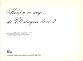 Kent u ze nog . . . de Vlissingers deel 2 – heemkundige kring “Walcheren” – 1975
