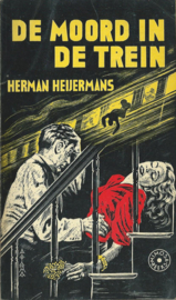 DE MOORD IN DE TREIN – HERMAN HEIJERMANS - 1954