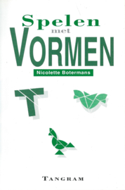 Spelen met Vormen - TANGRAM – Nicolette Botermans - 1994