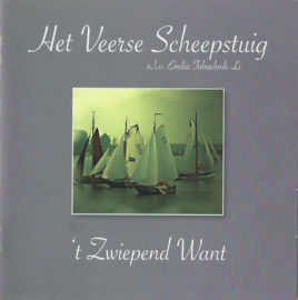 CD – ’t Zwiepend Want – Het Veerse Scheepstuig - 2007