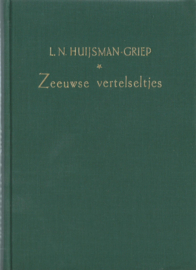 Zeeuwse vertelseltjes – L.N. HUIJSMAN-GRIEP – 1956