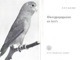 Dwergpapegaaien en lori’s – R.R.P. van der Mark - 1965