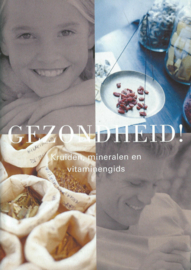 GEZONDHEID! - Kruiden, mineralen en vitaminengids – M.P.J. van der Velden, G.H. Oskamp, ... - 2003