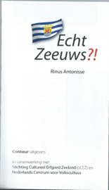 Echt Zeeuws ?! - Rinus Antonisse - 2010