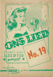 ONS LIED - NIEUWSTE SERIE RADIO EN FILM Schlagers - No. 19 - 1950