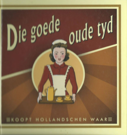 Die goede oude tyd – Francis van Arkel - 2003