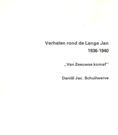 Verhalen rond de Lange Jan 1936-1940 - Daniël Jac. Schuilwerve – 1977