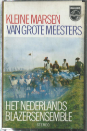 MC – HET NEDERLANDS BLAZERSENSEMBLE - KLEINE MARSEN VAN GROTE MEESTERS – 1972