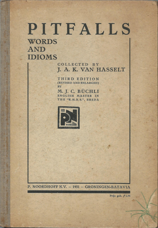 PITFALLS WORDS AND IDIOMS – COLLECTED BY J.A.K. VAN HASSELT - 1931