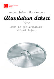 Onderdelen voor de Wonderpan - aluminium deksel